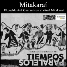 Mitakaraí - Ritual Indígena - Dirección de Fernando Allen